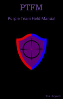 PTFM: Purple Team Field Manual